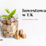 Inwestowanie w UK: fundusze inwestycyjne